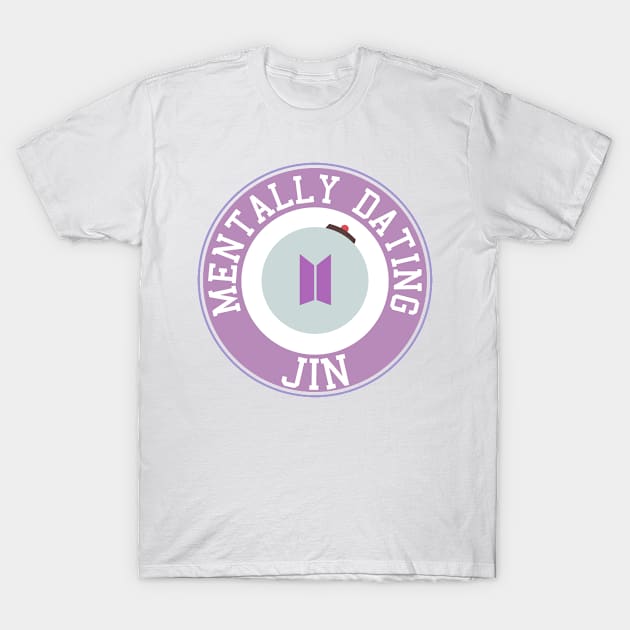 Mentally dating BTS Jin logo T-Shirt by Oricca